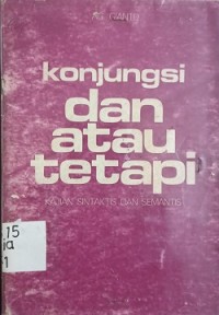 Konjungsi dan, atau, dan Tetapi