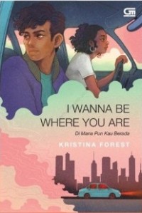 I Wanna Be Where You ARe: Di Mana Pun Kau Berada