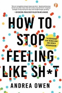 How To Stop Feeling Like Sh*t
