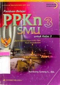 Panduan Belajar PPKN SMU 3 untuk kelas 3