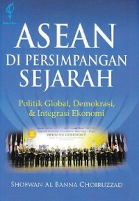 ASEAN di Persimpangan Sejarah
