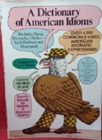 A Dictionary of American Idioms