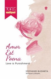 Amor Est Poena : Love is Punishment