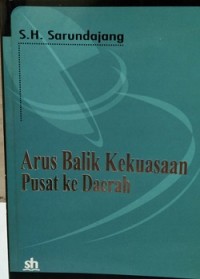 Arus Balik Kekuasaan Pusat Ke Daerah