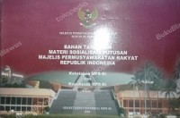 Bahan Tayangan Materi Sosialisasi Majelis Permusyawaratan Rakyat Republik Indonesia
