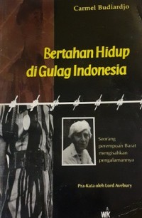 Bertahan Hidup di Gulag Indonesia