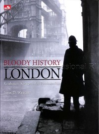 Bloody History London: Kejadian, Korupsi, dan Pembunuhan