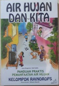 Air Hujan dan Kita: Panduan Praktis :emanfaatan Air Hujan