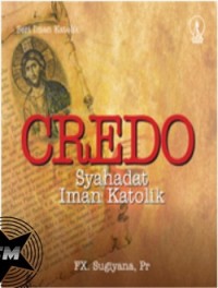 CREDO : Syahadat Iman Katolik