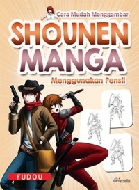 Cara mudah menggambar Shounen Manga : Menggunakan Pensil