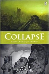 Collapse: Runtuhnya Peradaban-Peradaban Dunia