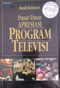 Dasar-Dasar Apresiasi Program Televisi