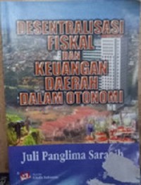 Desentralisasi Fiskal dan Keuangan Daerah Dalam Otonomi