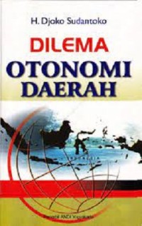 Dilema Otonomi Daerah