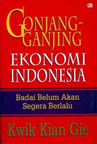 Gonjang-Ganjing Ekonomi Indonesia