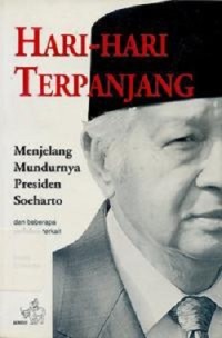 Hari-Hari Terpanjang Menjelang Mundurnya Presiden Soeharto