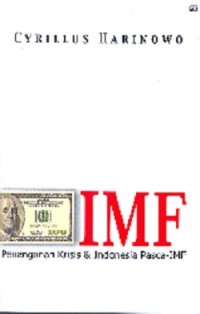 IMF Penangan Krisis & Indonesia Pasca-IMF