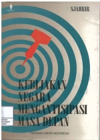 Kebijakan Negara Mengantisipasi Masa Depan