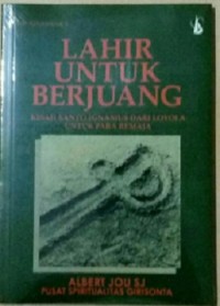 Lahir Untuk Berjuang