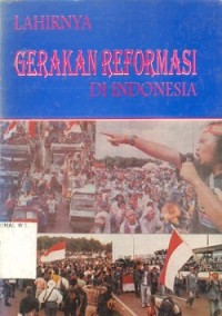 Lahirnya Gerakan Reformasi di Indonesia