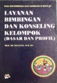 Layanan Bimbingan Dan Konseling Kelompok (Dasar Dan Profil)