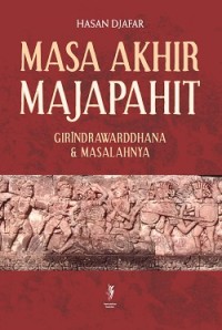 Image of Masa Akhir Majapahit: Girindrawarddhana & Masalahnya
