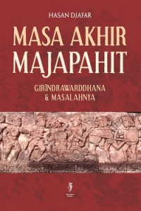 Masa Akhir Majapahit: Girindrawarddhana & Masalahnya