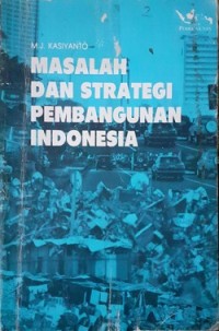 Masalah Strategi Pembangunan Indonesia