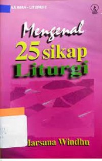 Mengenal 25 Sikap Liturgi