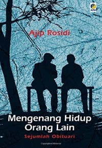 Mengenang Hidup Orang Lain