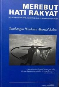 Merebut Hati Rakyat Melalui Nasionalisme, Demokrasi, dan Pembangunan Ekonomi