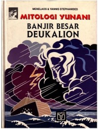 Mitologi Yunani: Banjir Besar Deukalion