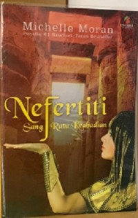 Nefertiti Sang Ratu Keabadian