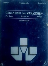 Organisasi dan Manajemen, Perilaku-Struktur-Proses