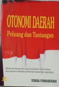 Otonomi Daerah Peluang dan Tantangan