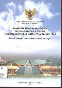 Panduan Pemasyarakatan Undang-Undang Dasar Negara Republik Indonesia Tahun 1945