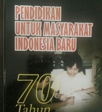 Pendidikan Untuk Masyarakat Indonesia Baru