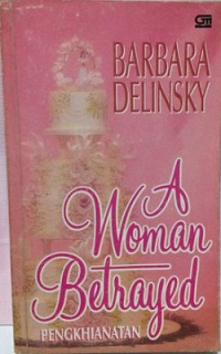 Pengkhianatan ( A Woman Betrayed )