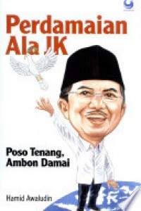 Perdamaian Ala JK, Poso Tenang Ambon Damai