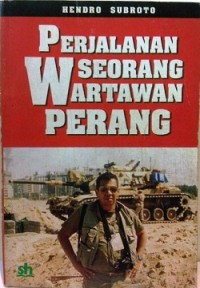 Perjalanan Seorang Wartawan Perang