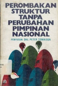 Perombakan Struktur Tanpa Perubahan Pimpinan Nasional