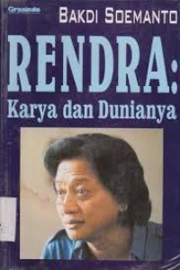 Rendra: Karya dan Dunianya