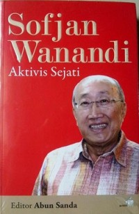 Sofjan Wanandi, Aktivis Sejati