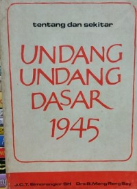 Tentang dan Sekitar Undang-Undang Dasar 1945