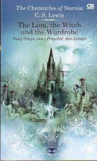 The Chronicles of Narnia; The Lion, The Witch, and the Wardrobe