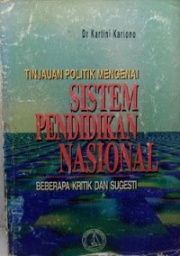 Tinjauan Politik Mengenai Sistem Pendidikan Nasional