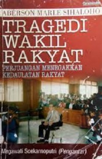 Tragedi Wakil Rakyat Perjuangan Menegakkan Kedaulatan Rakyat