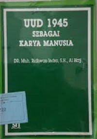 UUD 1945 Sebagai Karya Manusia