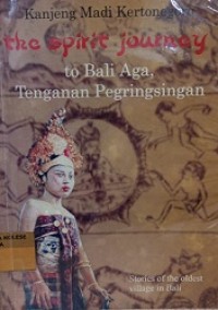 The Spirit Journey to Bali Aga, Tenganan Pegringsingsan