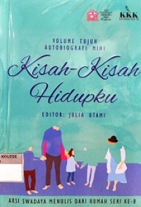 Volume Tujuh Autobiografi Mini: Kisah-Kisah Hidupku